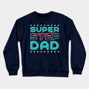 Super Step Dad Crewneck Sweatshirt